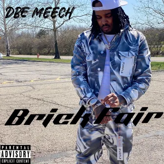 Brick Fair by DBE Meech