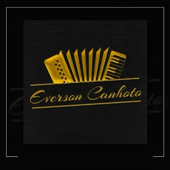 Everson Canhoto by Everson Canhoto e Grupo