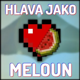 Hlava jako meloun by Honza Tesa