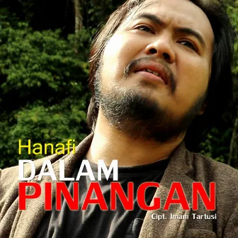 Dalam Pinangan by Hanafi