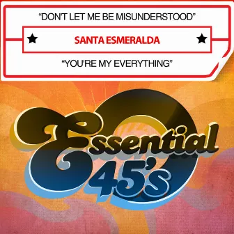 Don't Let Me Be Misunderstood / You're My Everything (Digital 45) by Santa Esmeralda