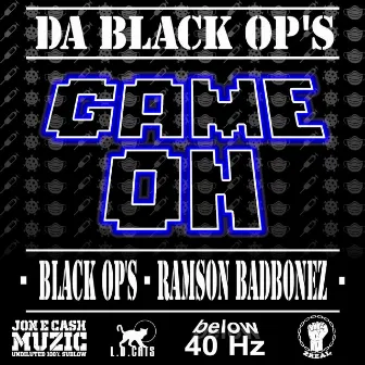 Game On by DA BLACK OP'S