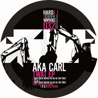 Twat EP by Aka Carl