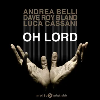 Oh Lord by Luca Cassani