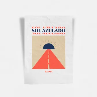 Sol Azulado by PJAMA