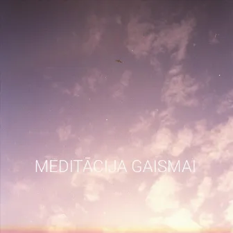 Meditācija Gaismai by Jēkabs Jančevskis