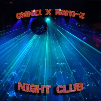 NIGHT CLUB by Ram-Z