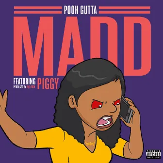 Madd by Pooh Gutta