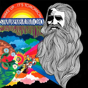 Wake Up...It's Tomorrow by Strawberry Alarm Clock