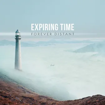 Forever Distant by Expiring Time