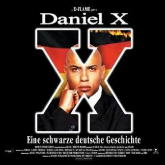 Daniel X - Eine Schwarze Deutsche Geschichte by D-Flame