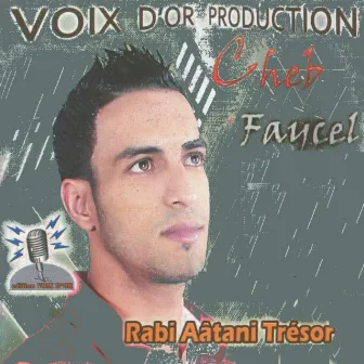 Rabi Aatani Tresor by Cheb Faycel