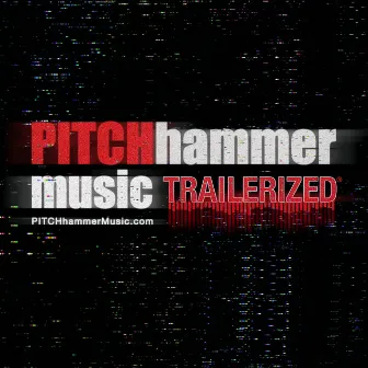 Trailerized by Pitch Hammer