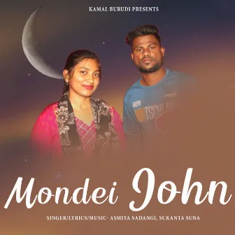 Mondei John by Asmita Sadangi