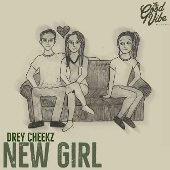 New Girl by Drey Cheekz