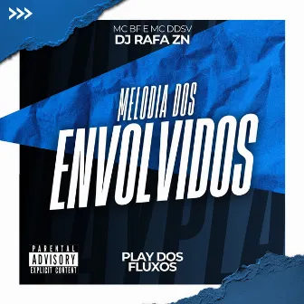 Melodia dos Envolvidos by DJ Rafa ZN