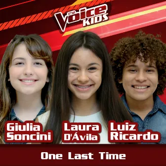 One Last Time (Ao Vivo / The Voice Brasil Kids 2017) by Laura D'Ávila