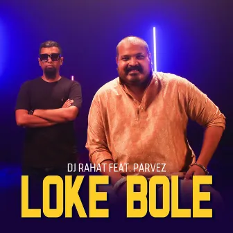 Loke Bole by DJ Rahat