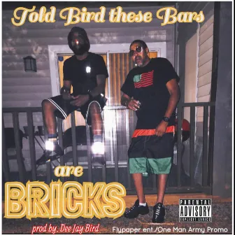 Told Bird these Bars are Bricks by FlypaperBlake