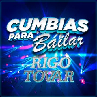 Cumbias Para Bailar by Rigo Tovar