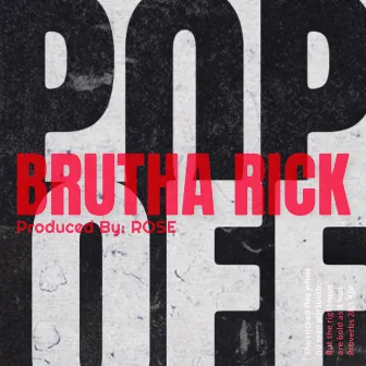 Pop Off by Brutha Rick