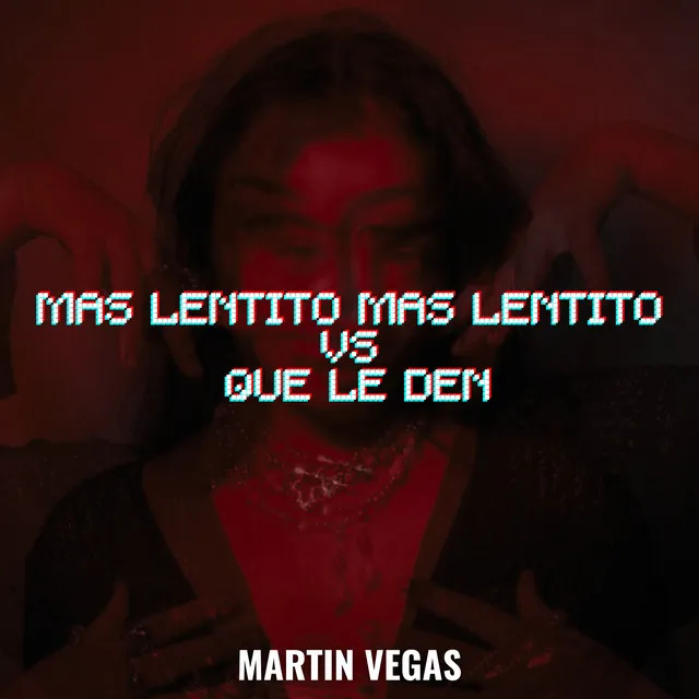 Mas Lentito Mas Lentito Vs Que Le Den