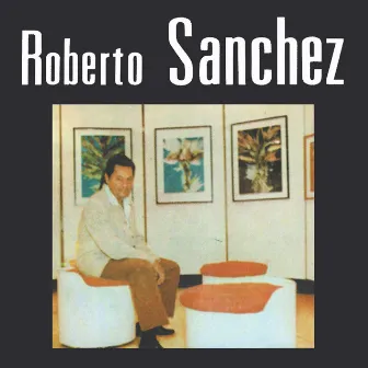 Roberto Sanchez by Roberto Sanchez