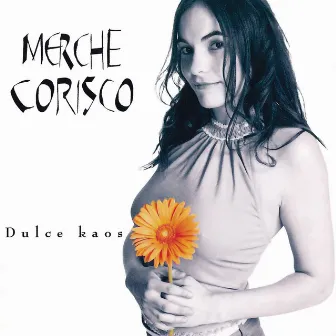 Dulce Kaos (Remasterizado 2022) by Merche Corisco