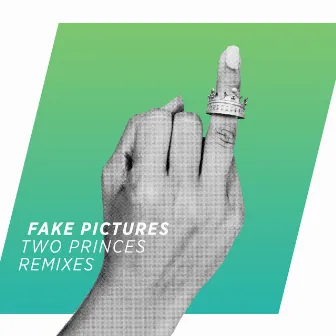 Two Princes (Remixes) by Fake Pictures