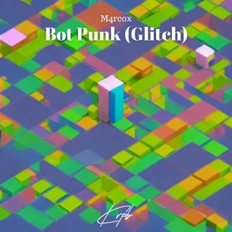 Bot Punk (Glitch) by M4RC0X