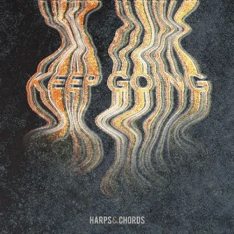 Keep Going by Harps & Chords