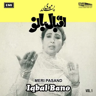 Meri Pasand, Vol. 1 by Iqbal Bano