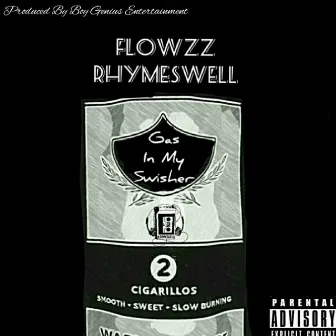 Gas in My Swisher by Flowzz Rhymeswell