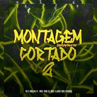 Montagem Cortado Desafiante 2 by MC LUIS DO GRAU