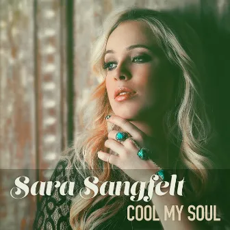 Cool My Soul by Sara Sangfelt