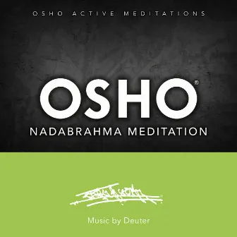 Osho Nadabrahma Meditation by OSHO