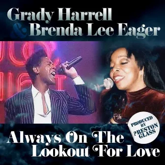 Always On The Lookout For Love by Brenda Lee Eager