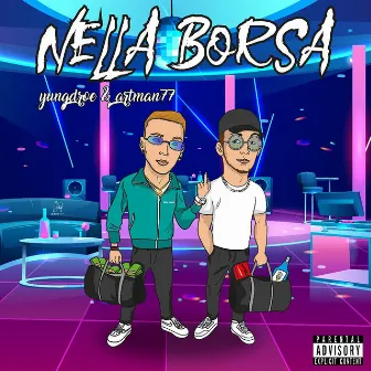 Nella Borsa by YungDroe