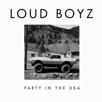 Party in the USA by Loud Boyz