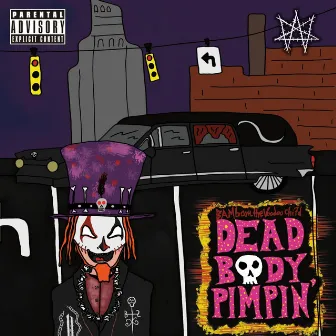 Dead Body Pimpin' by BAMbam the Voodoo Chi7d