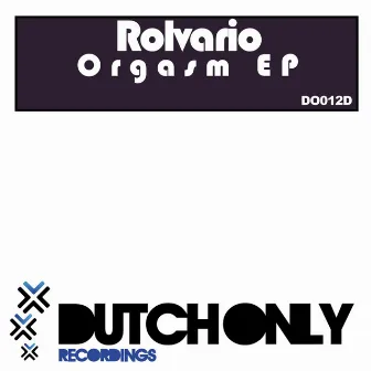 Orgasm EP by Rolvario