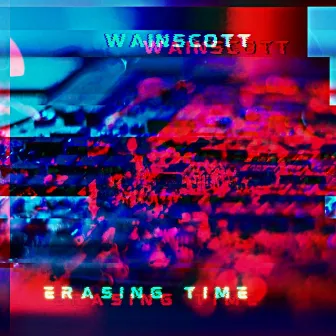 Erasing Time by Wainscott