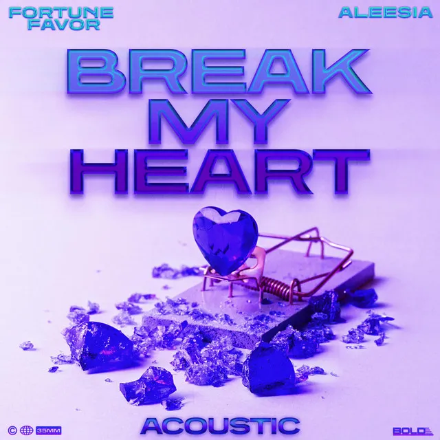 Break My Heart (Acoustic Version)