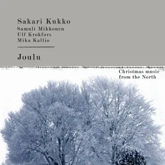 Joulu (Christmas Music from the North) by Sakari Kukko