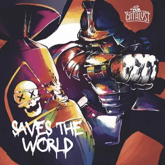 Saves the world by Dub Catalyst