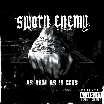 As Real As It Gets by Sworn Enemy