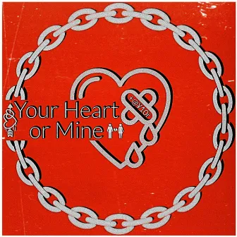 Your Heart or Mine by Tay1or