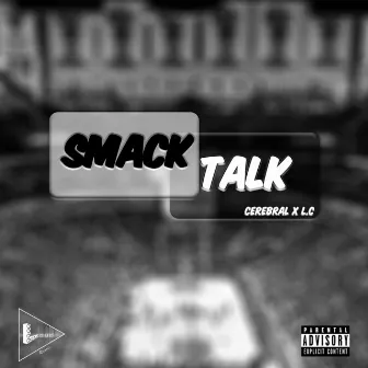 Smack Talk by Cerebral