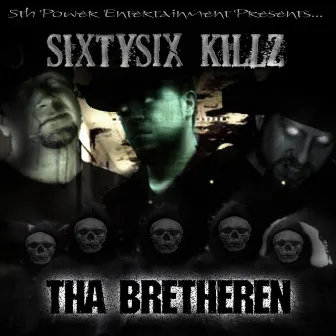 Tha Brethren by SixtySix Killz