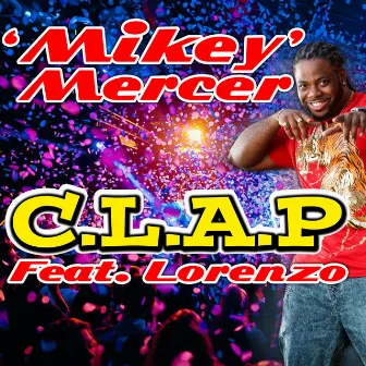 C.L.A.P by MIKEY MERCER